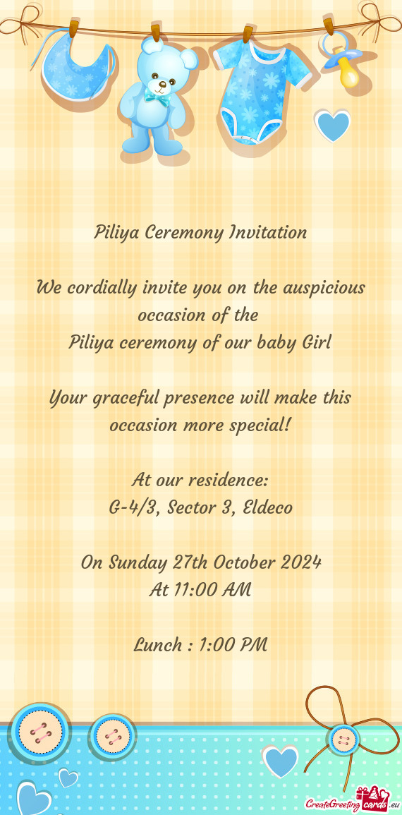 Piliya Ceremony Invitation We cordially invite you on the auspicious occasion of the Piliya ce