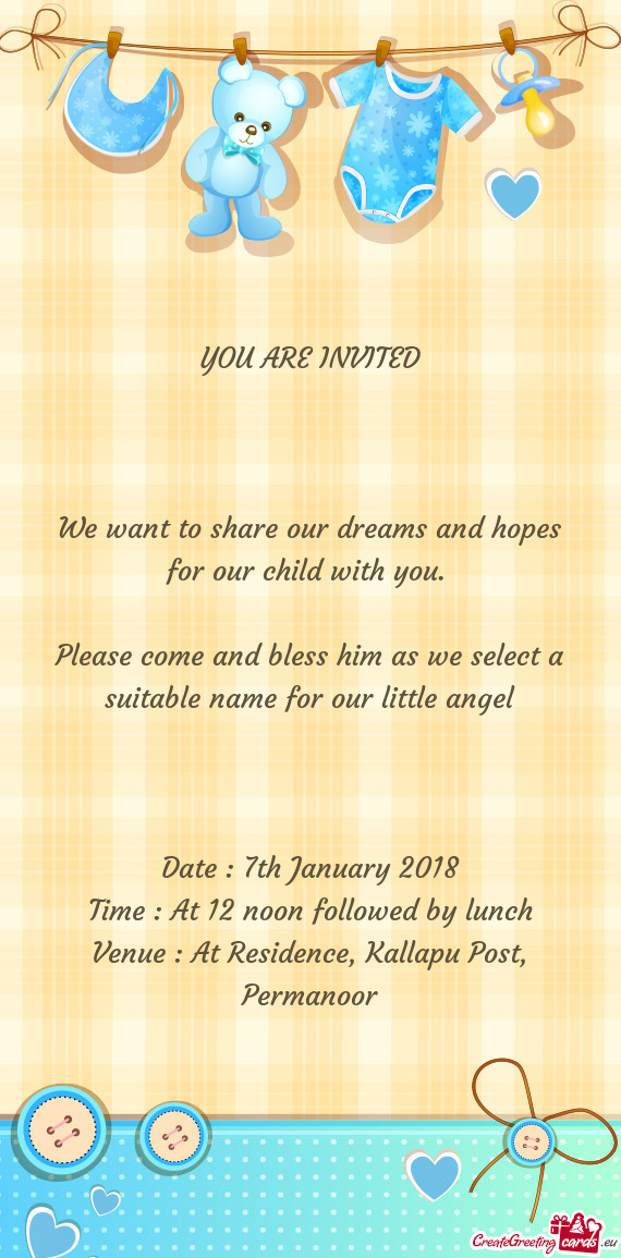 Please come and bless him as we select a suitable name for our little angel