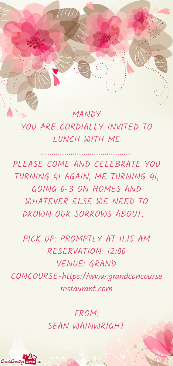 PLEASE COME AND CELEBRATE YOU TURNING 41 AGAIN, ME TURNING 41, GOING 0-3 ON HOMES AND WHATEVER ELSE