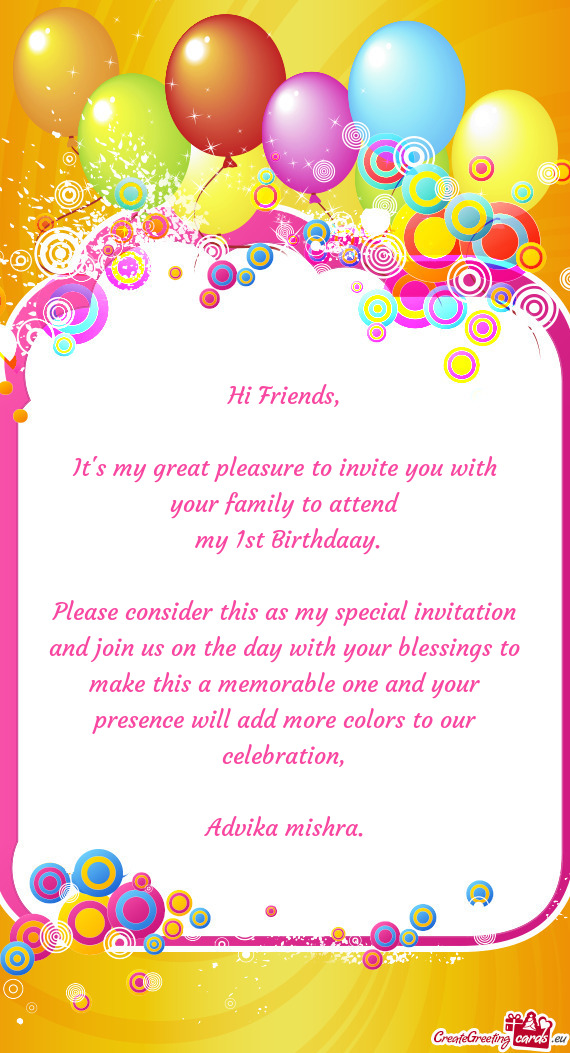 Please consider this as my special invitation and join us on the day with your blessings to make