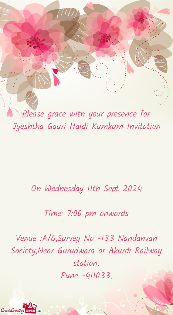 Please grace with your presence for Jyeshtha Gauri Haldi Kumkum Invitation