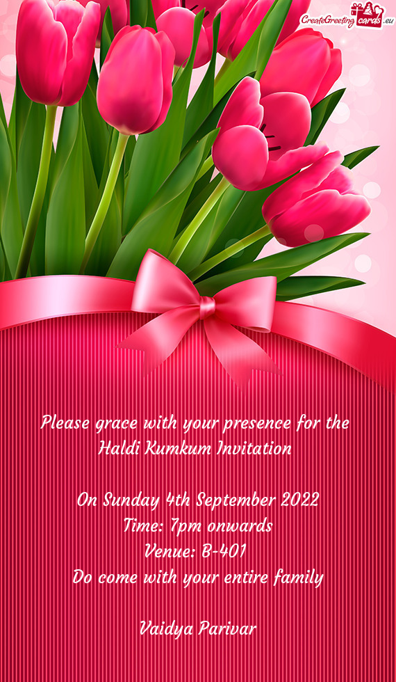 Please grace with your presence for the Haldi Kumkum Invitation