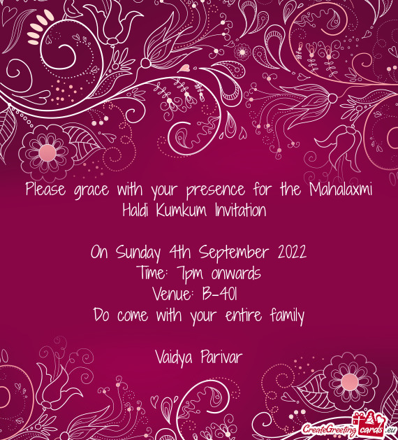 Please grace with your presence for the Mahalaxmi Haldi Kumkum Invitation