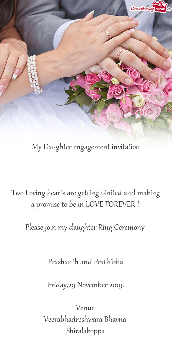 Please join my daughter Ring Ceremony