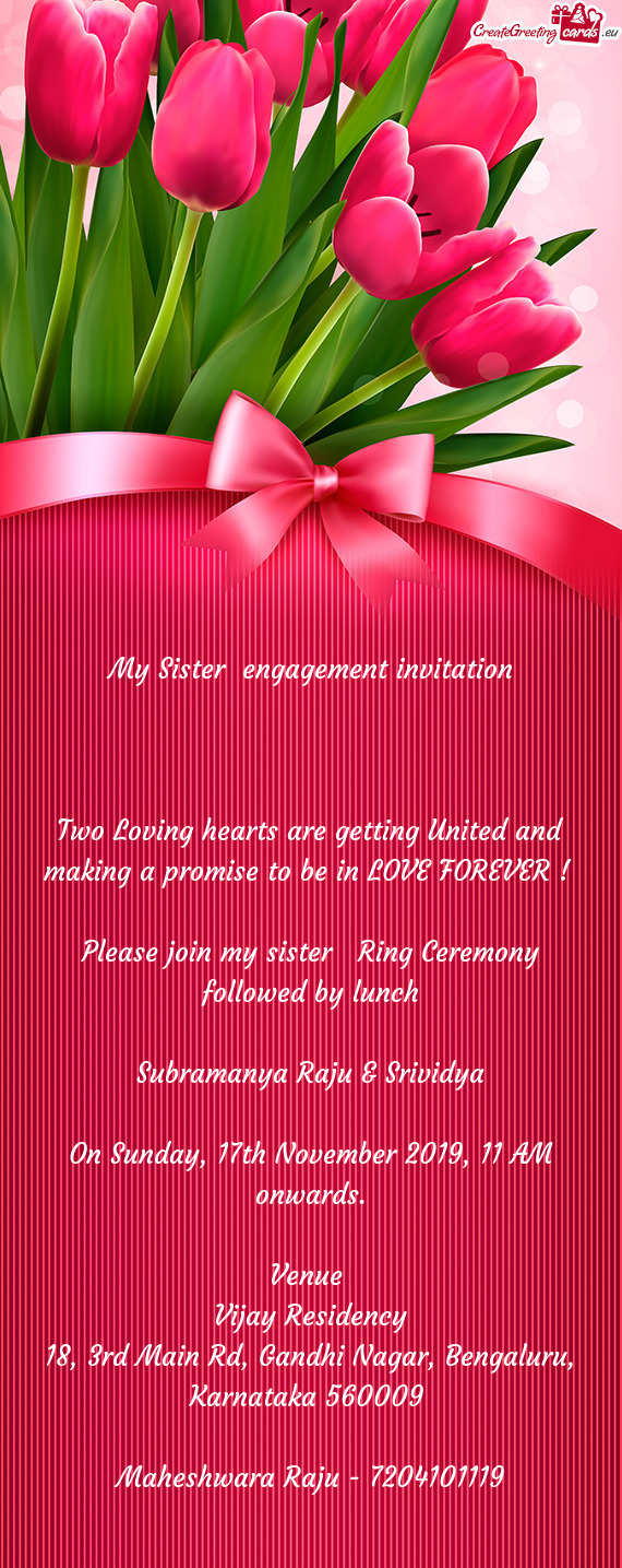 Please join my sister Ring Ceremony followed by lunch