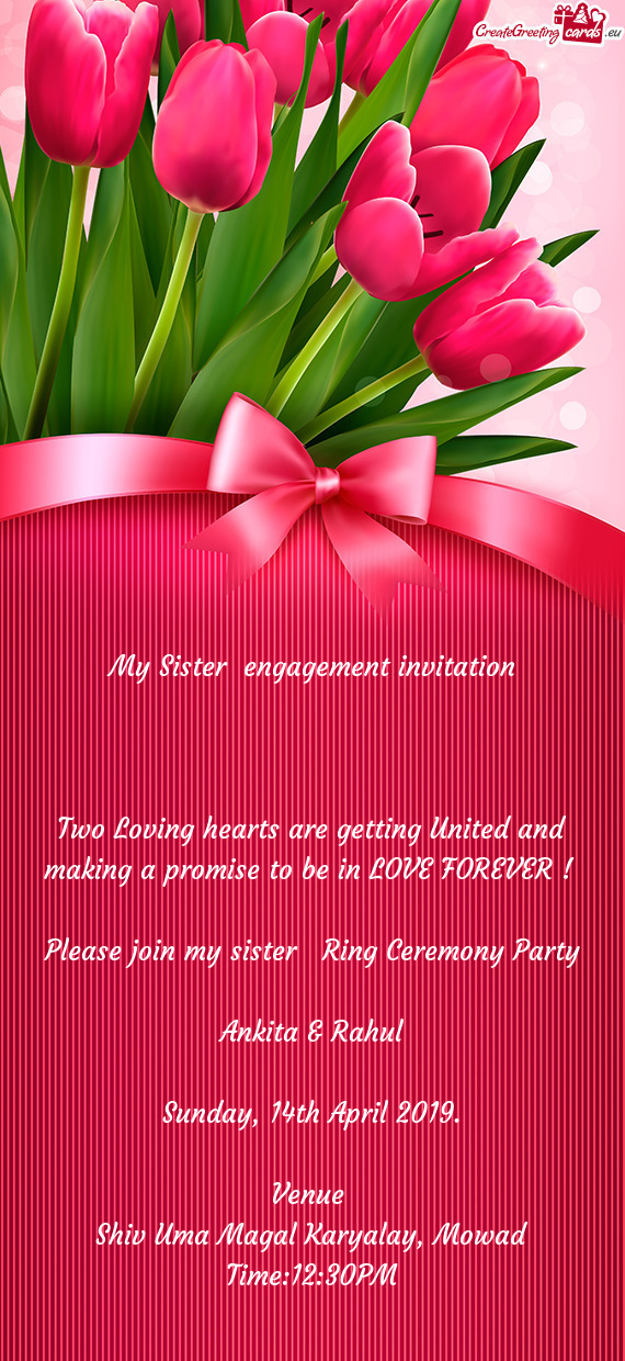 Please join my sister Ring Ceremony Party