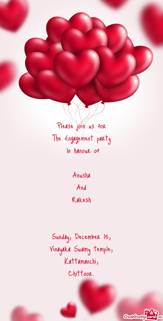 Please join us for  The Engagement party   In hanour of