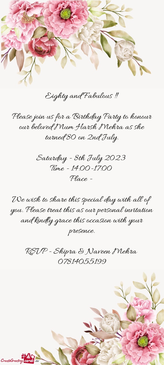 Please join us for a Birthday Party to honour our beloved Mum Harsh Mehra as she turned 80 on 2nd Ju