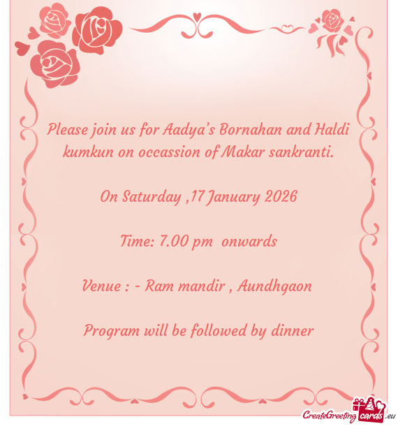 Please join us for Aadya’s Bornahan and Haldi kumkun on occassion of Makar sankranti