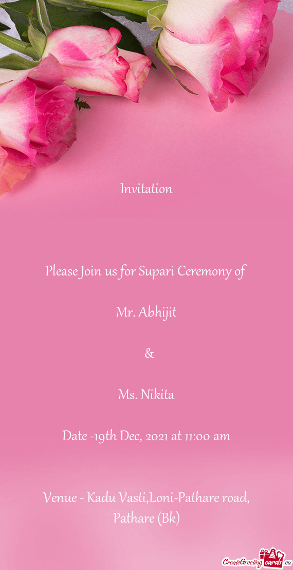 Please Join us for Supari Ceremony of