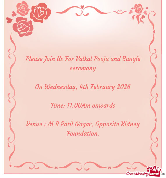 Please Join Us For Valkal Pooja and Bangle ceremony