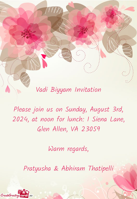 Please join us on Sunday, August 3rd, 2024, at noon for lunch: 1 Siena Lane, Glen Allen, VA 23059