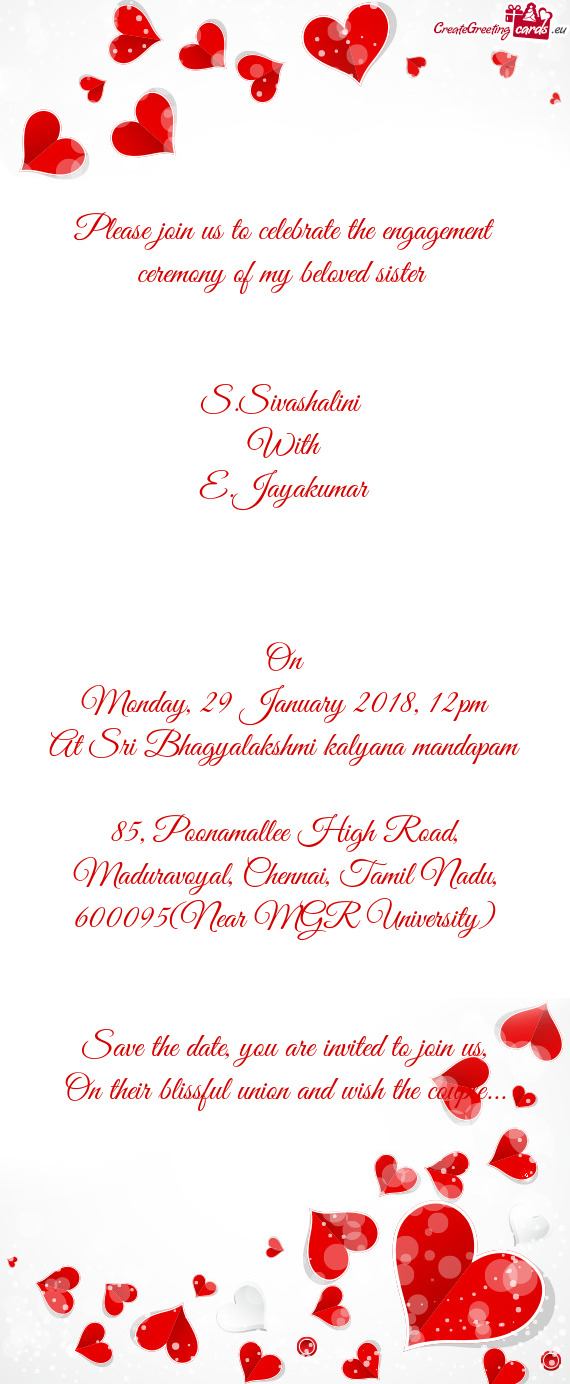 Please join us to celebrate the engagement ceremony of my beloved sister