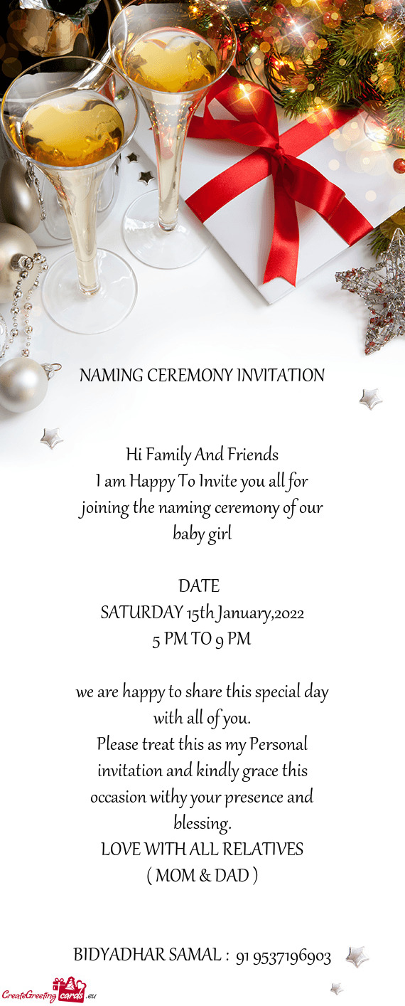 Please treat this as my Personal invitation and kindly grace this occasion withy your presence and b