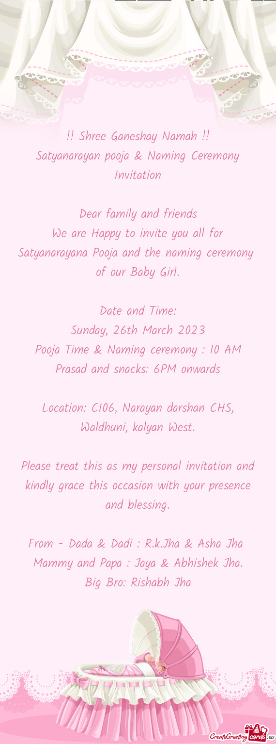 Pooja Time & Naming ceremony : 10 AM