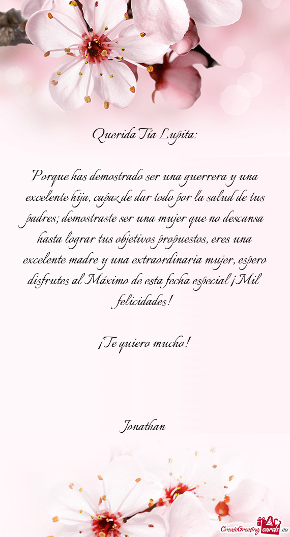 Porque has demostrado ser una guerrera y una excelente hija, capaz de dar todo por la salud de tus p