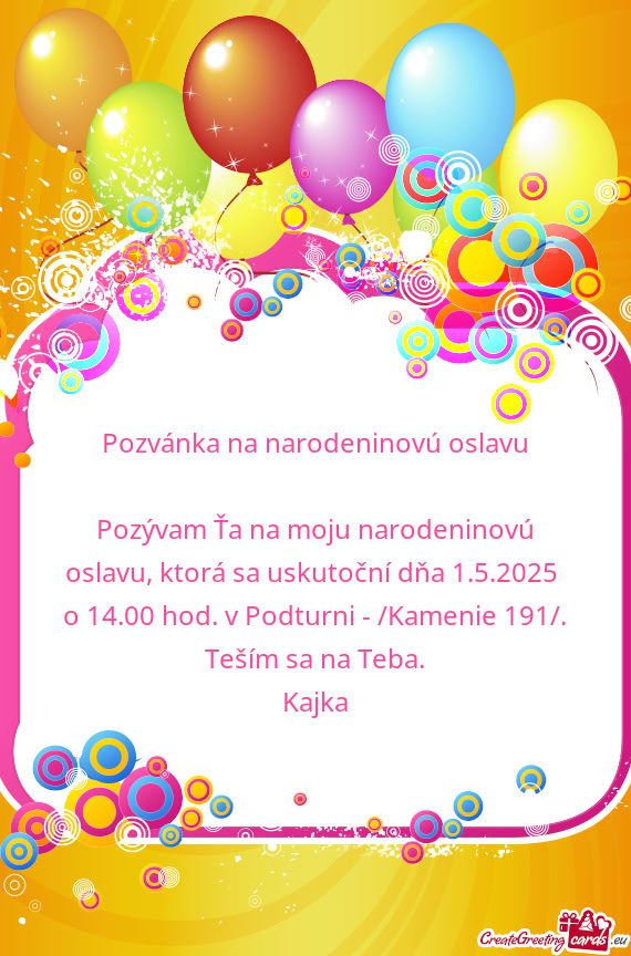 Pozývam Ťa na moju narodeninovú oslavu, ktorá sa uskutoční dňa 1.5.2025