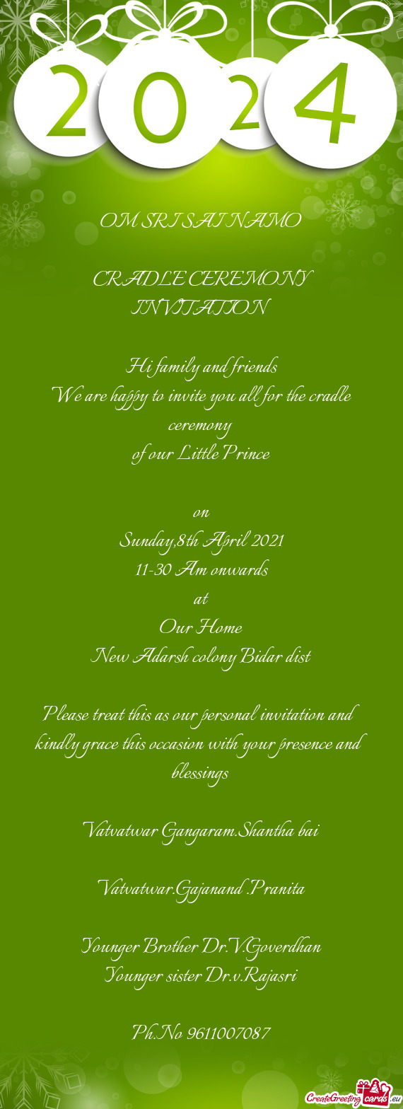 Ppy to invite you all for the cradle ceremony 
 of our Little Prince
 
 on
 Sunday