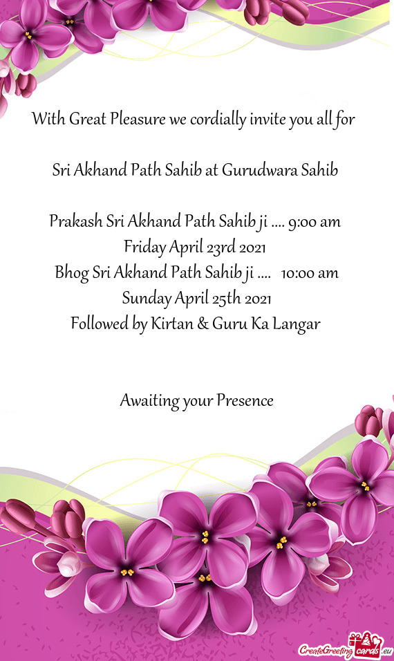 Prakash Sri Akhand Path Sahib ji .... 9:00 am