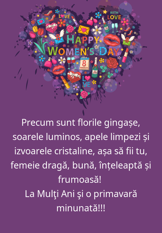 Precum sunt florile gingașe, soarele luminos, apele limpezi și izvoarele cristaline, așa să fii