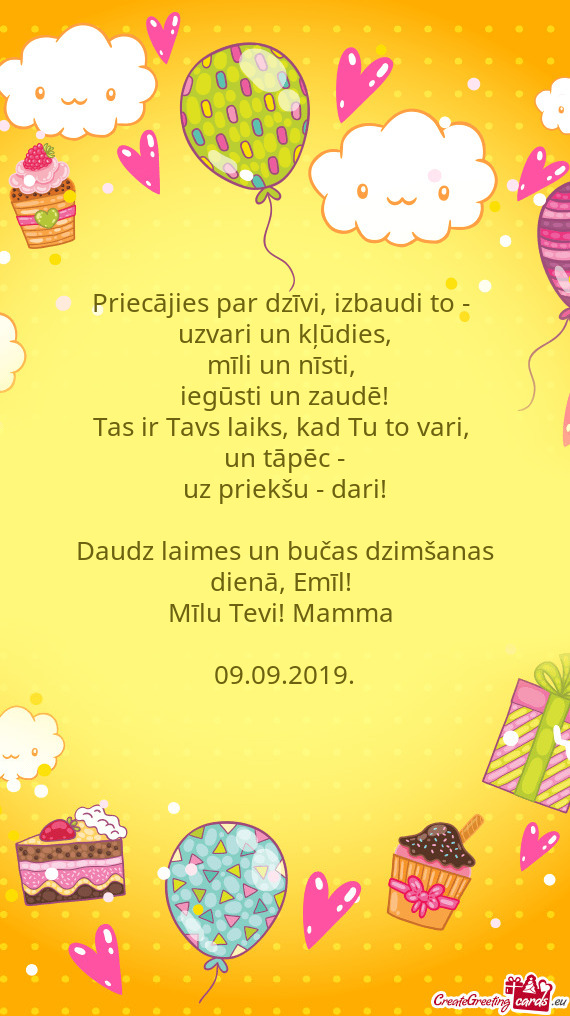 Priecājies par dzīvi, izbaudi to