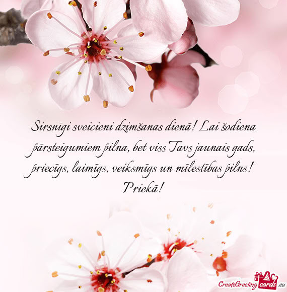 Priecīgs, laimīgs, veiksmīgs un mīlestības pilns