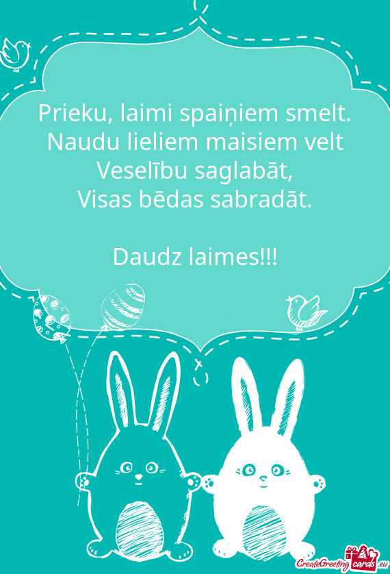 Prieku, laimi spaiņiem smelt