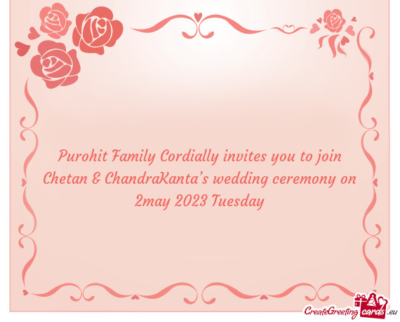 Purohit Family Cordially invites you to join Chetan & ChandraKanta’s wedding ceremony on 2may 2023