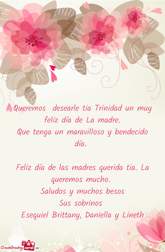 Queremos desearle tia Trinidad un muy feliz día de La madre