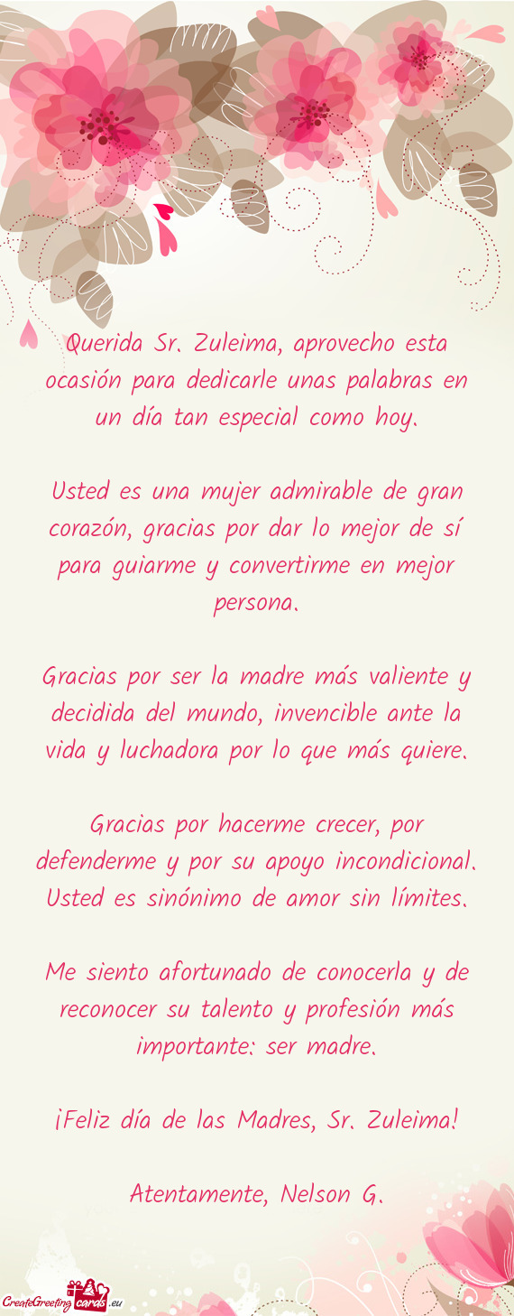 Querida Sr. Zuleima, aprovecho esta ocasión para dedicarle unas palabras en un día tan especial co