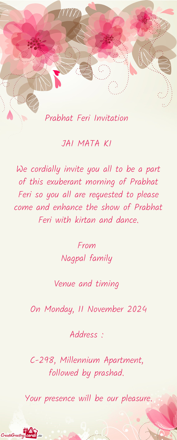 Quested to please come and enhance the show of Prabhat Feri with kirtan and dance