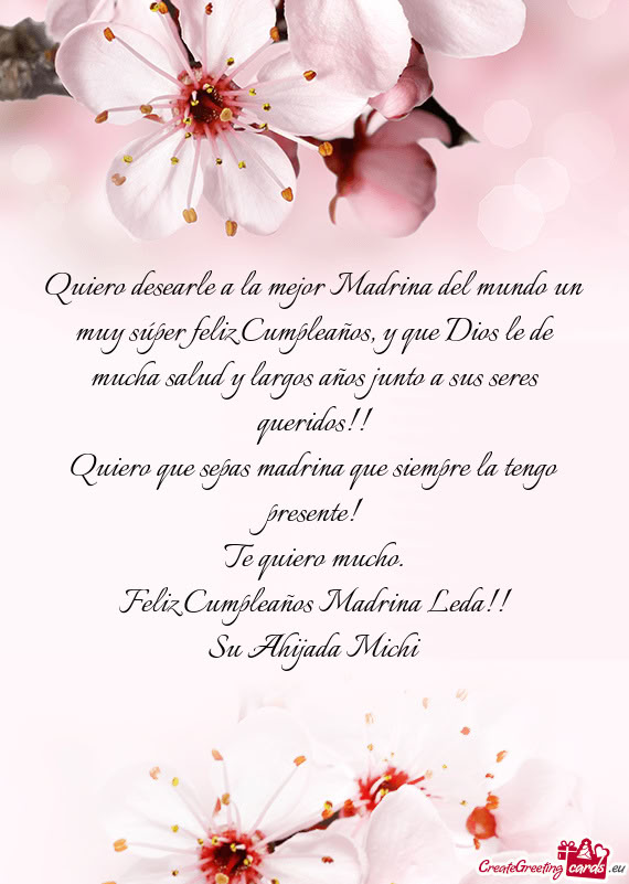 Quiero desearle a la mejor Madrina del mundo un muy súper feliz Cumpleaños, y que Dios le de mucha