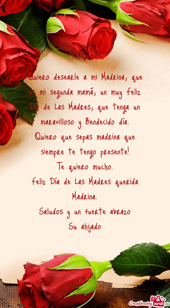 Quiero desearle a mi Madrina, que es mi segunda mamá, un muy Feliz Día de Las Madres, que tenga un