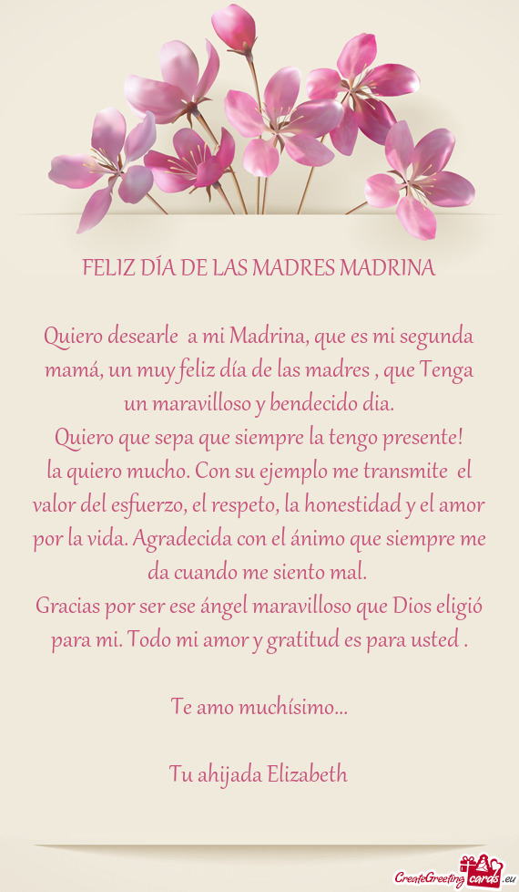 Quiero desearle a mi Madrina, que es mi segunda mamá, un muy feliz día de las madres , que Tenga