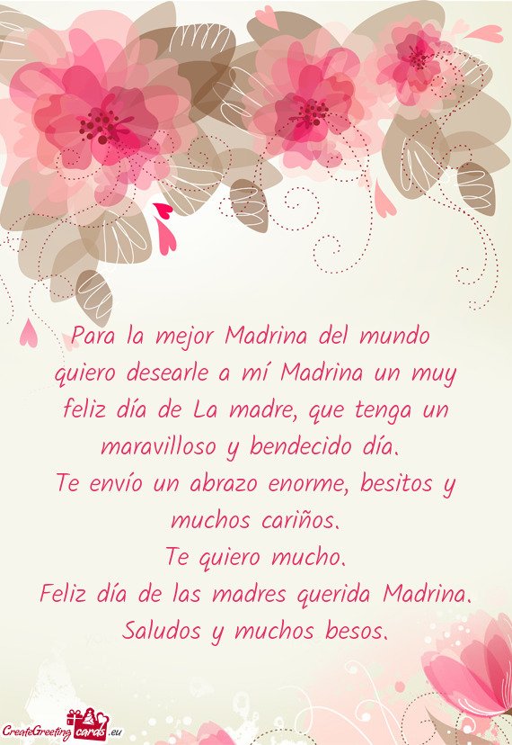 Quiero desearle a mí Madrina un muy feliz día de La madre, que tenga un maravilloso y bendecido d