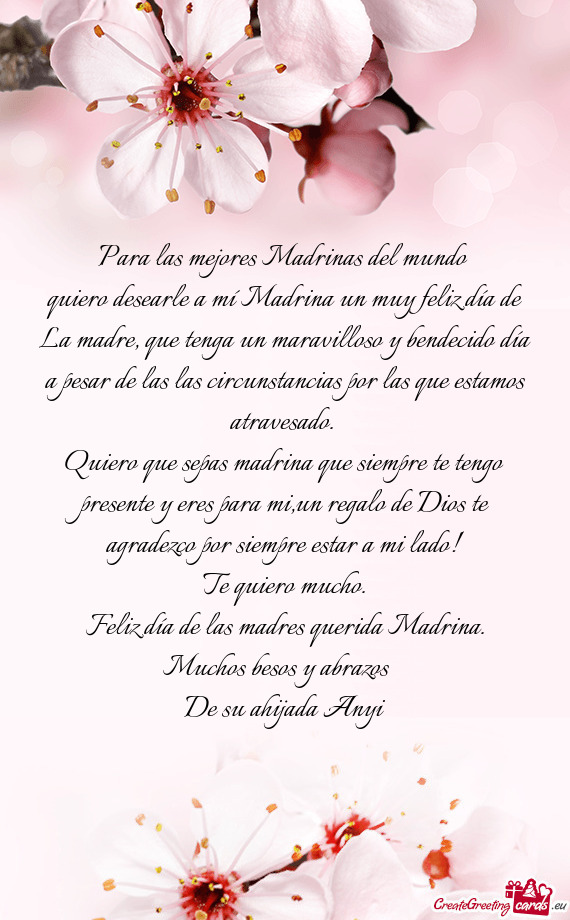 Quiero desearle a mí Madrina un muy feliz día de La madre, que tenga un maravilloso y bendecido d