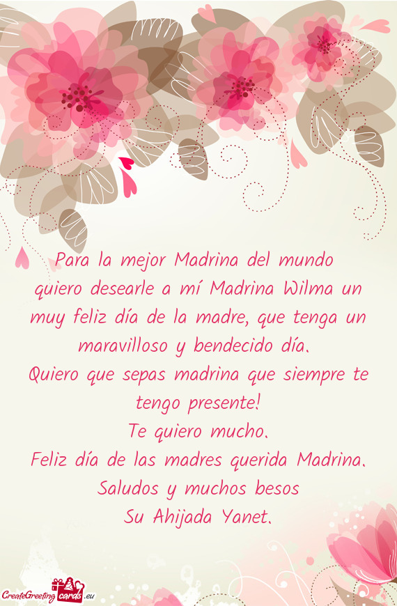 Quiero desearle a mí Madrina Wilma un muy feliz día de la madre, que tenga un maravilloso y bendec