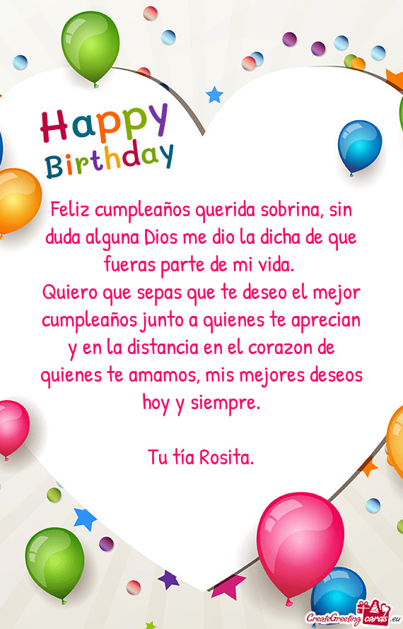 Quiero que sepas que te deseo el mejor cumpleaños junto a quienes te aprecian y en la distancia en