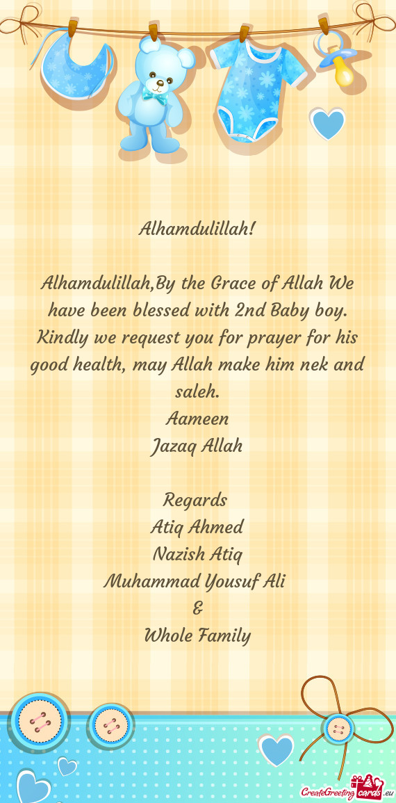 R prayer for his good health, may Allah make him nek and saleh