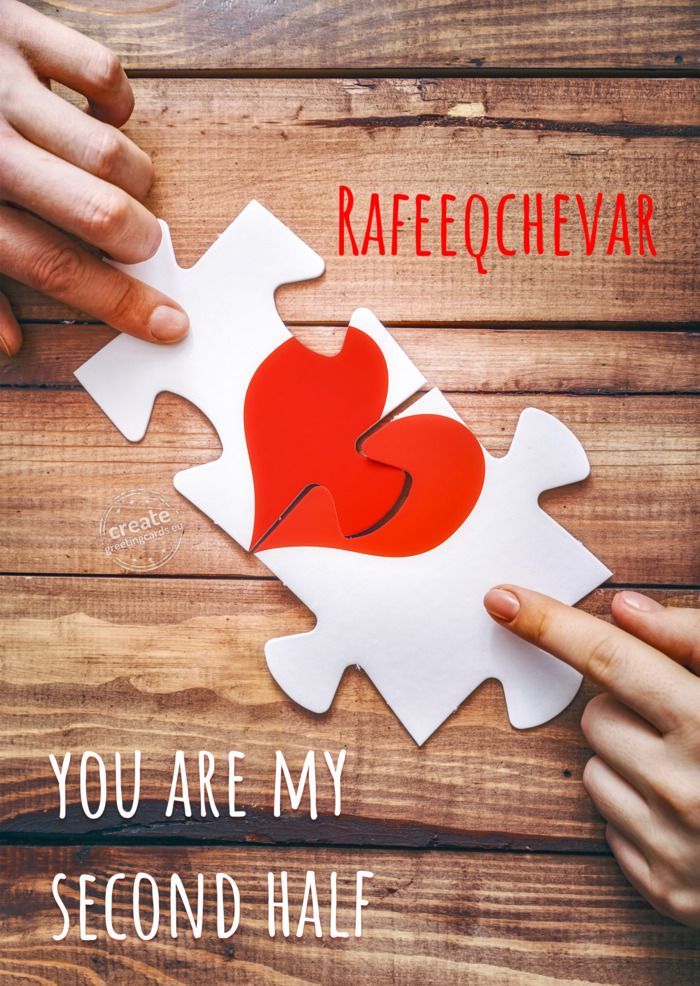 Rafeeqchevar You are my other half