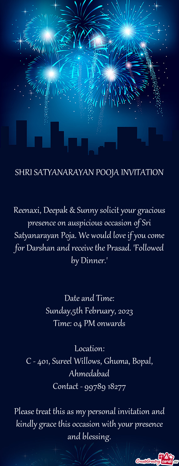 Reenaxi, Deepak & Sunny solicit your gracious presence on auspicious occasion of Sri Satyanarayan Po