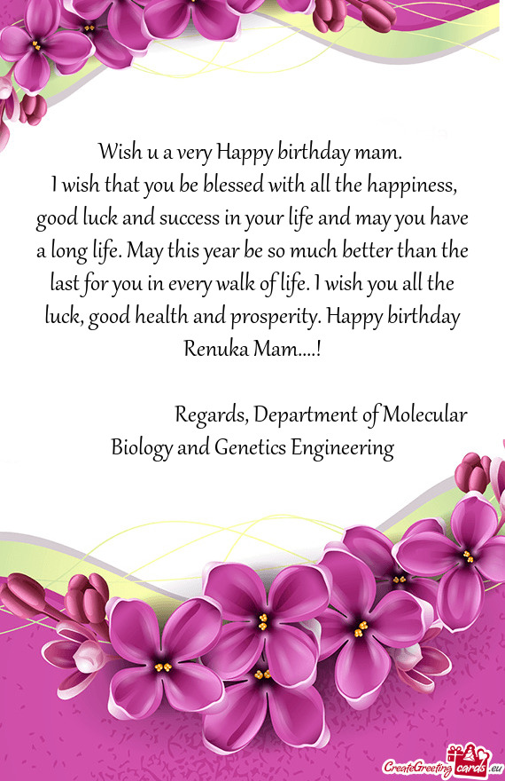 Regards, Department of Molecular Biology and Genetics Engineering