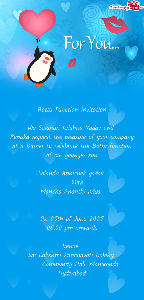 Renuka request the pleasure of your company at a Dinner to celebrate the Bottu function of our young