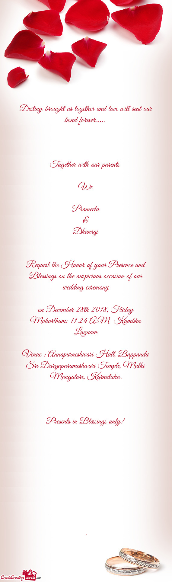 Request the Honor of your Presence and Blessings on the auspicious occasion of our wedding ceremony