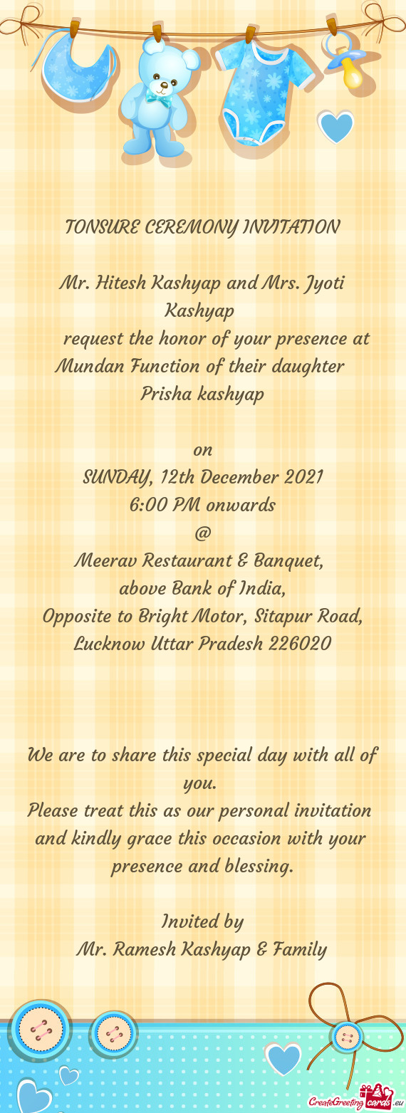 Request the honor of your presence at Mundan Function of their daughter