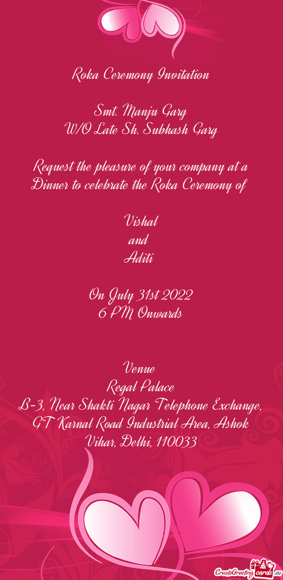 Request the pleasure of your company at a Dinner to celebrate the Roka Ceremony of