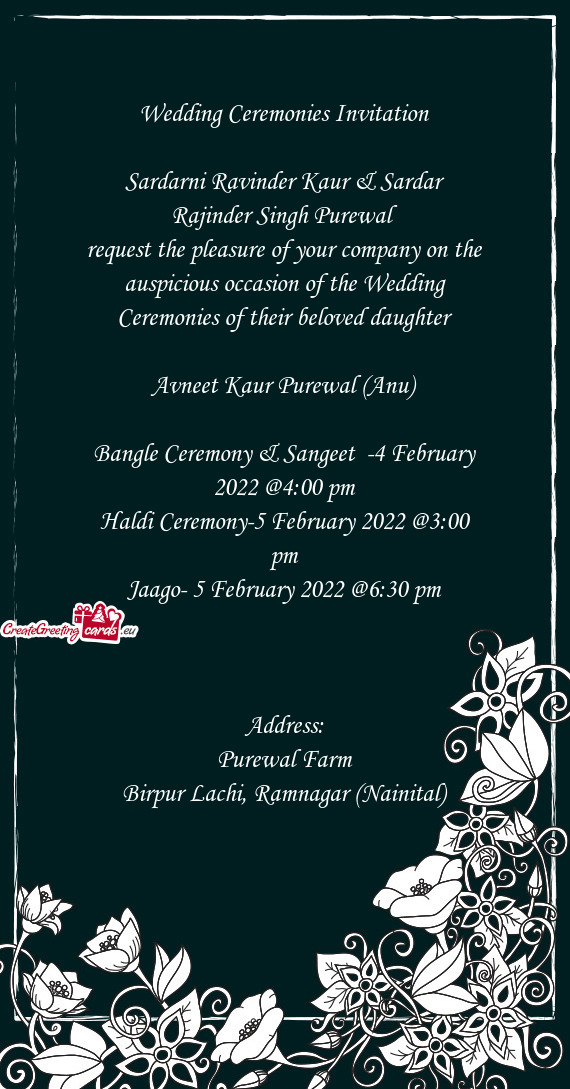 Request the pleasure of your company on the auspicious occasion of the Wedding Ceremonies of their b