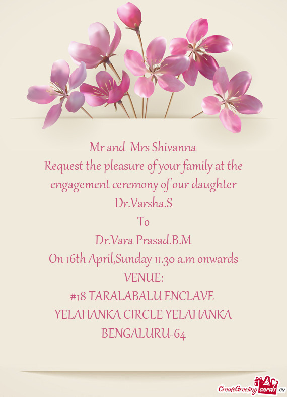 Request the pleasure of your family at the engagement ceremony of our daughter