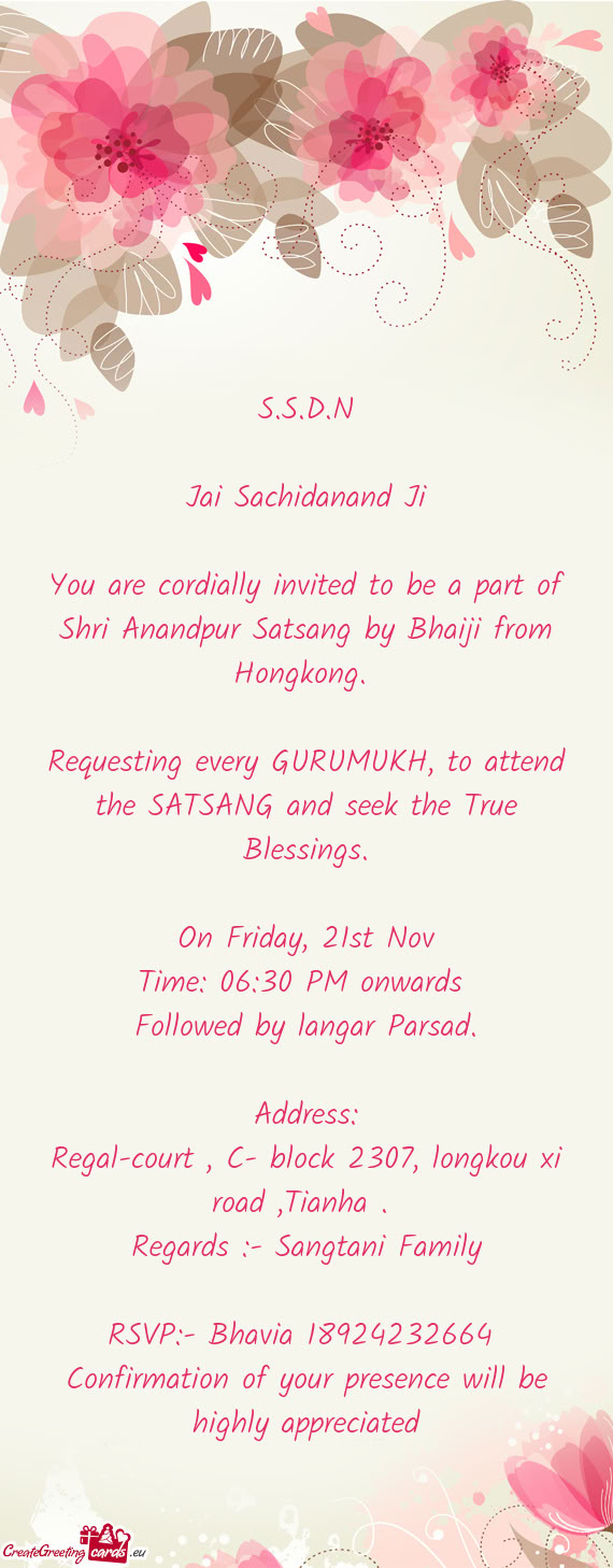 Requesting every GURUMUKH, to attend the SATSANG and seek the True Blessings