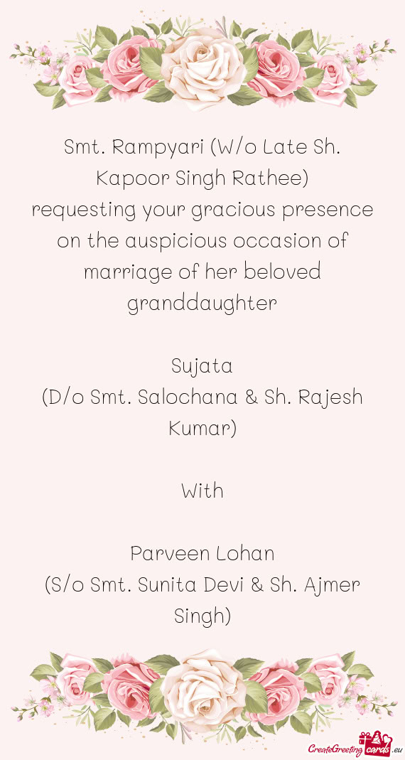 Requesting your gracious presence on the auspicious occasion of marriage of her beloved granddaughte